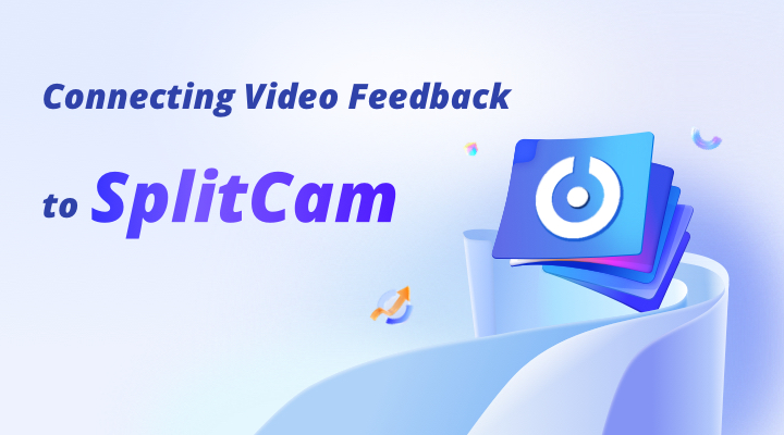 Connecting Video Feedback to SplitCam